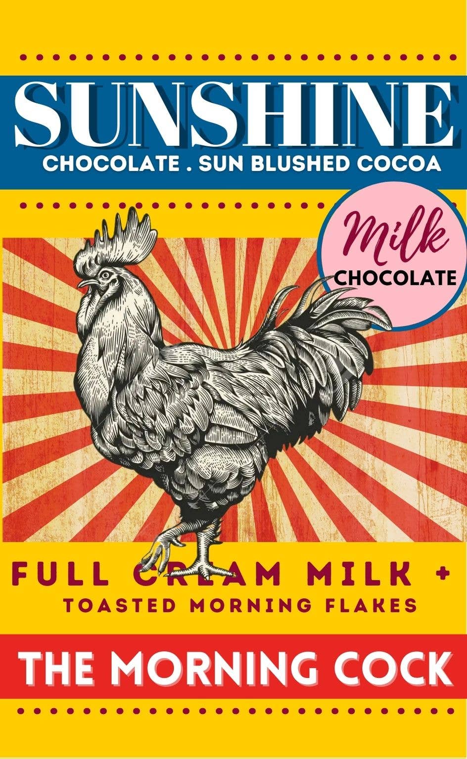 Sunshine Chocolate = The Morning Cock